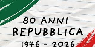 80°anniversario della Repubblica Italiana - 2 giugno 2026